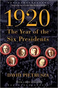 1920: The Year of the Six Presidents